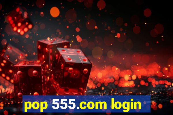 pop 555.com login